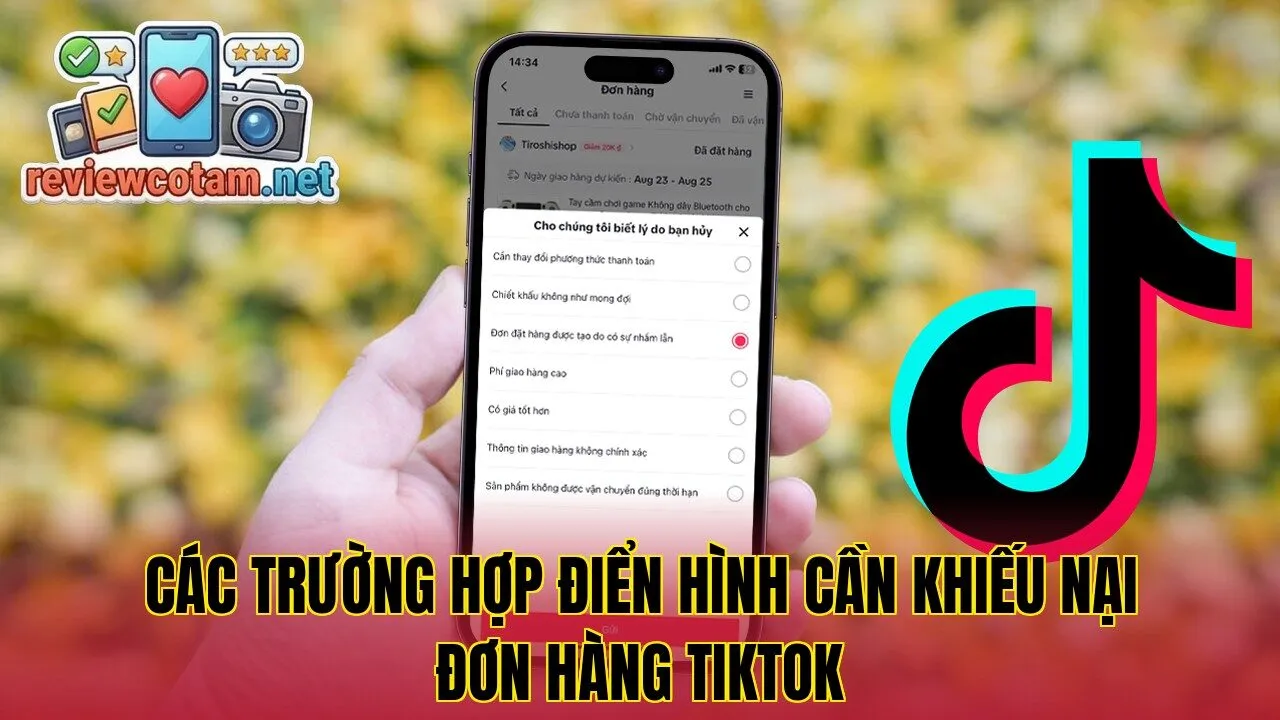 Các trường hợp điển hình cần khiếu nại đơn hàng Tiktok