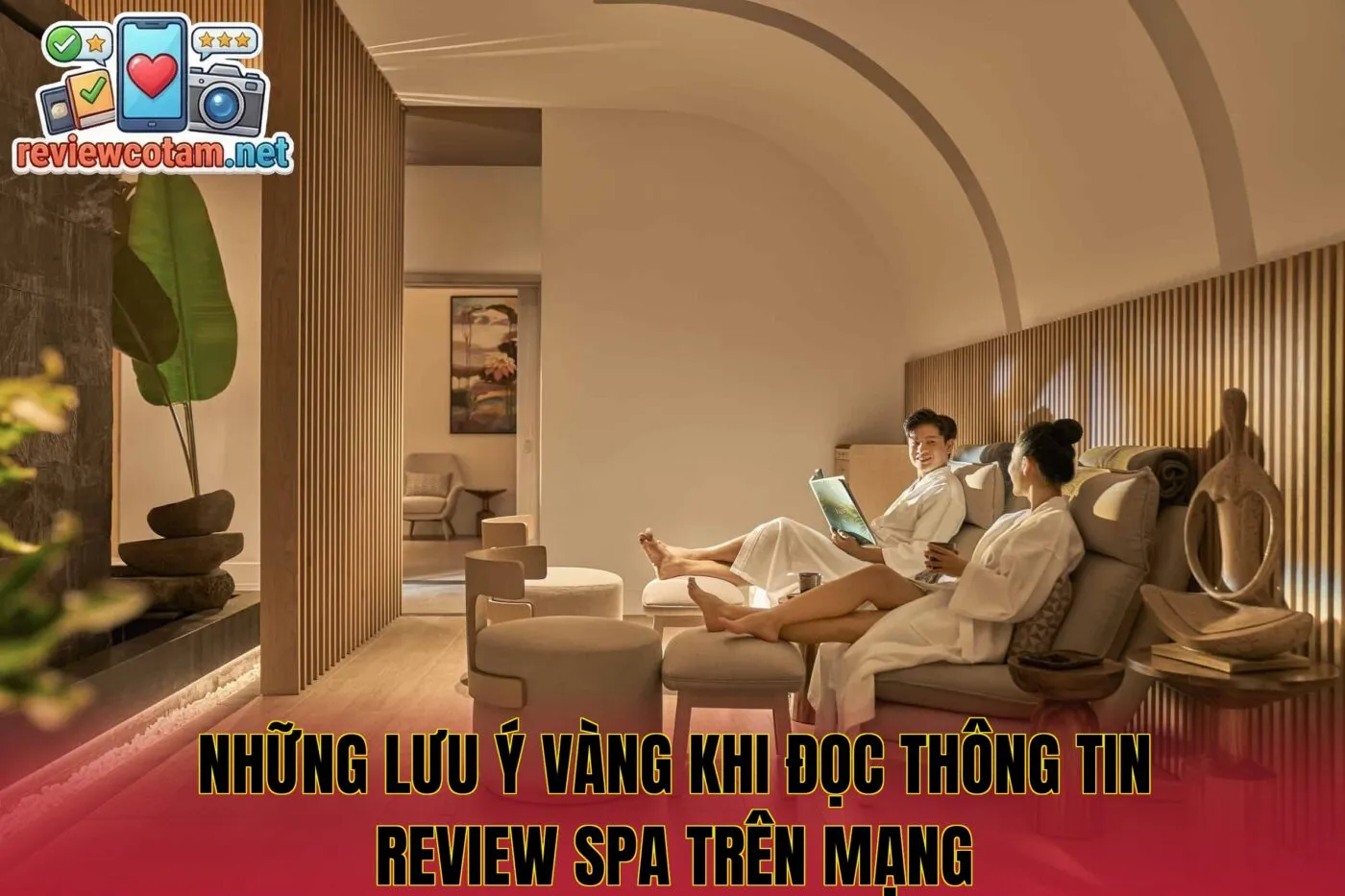 Những lưu ý vàng khi đọc thông tin review spa trên mạng