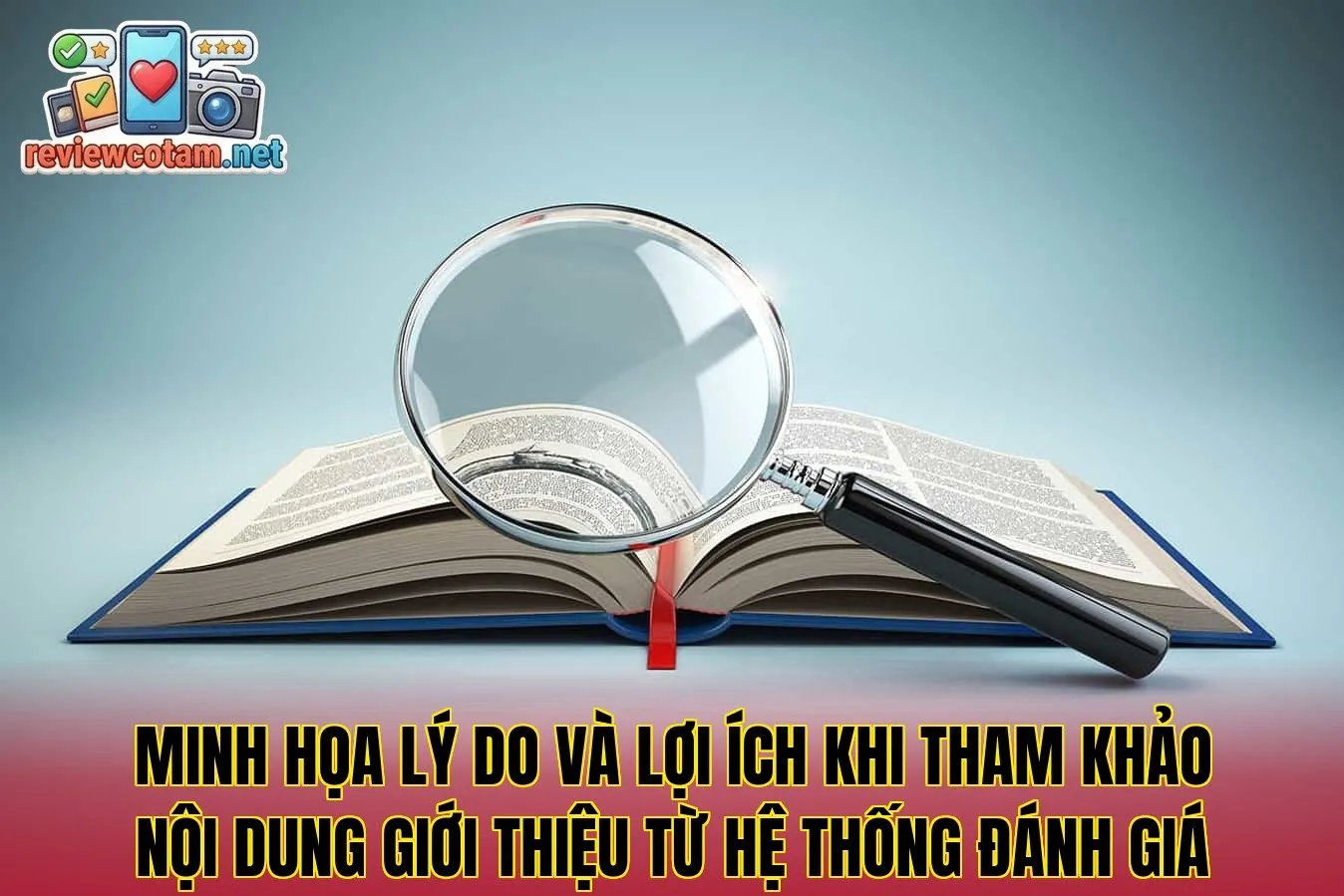 Minh họa lý do và lợi ích khi tham khảo nội dung giới thiệu từ hệ thống đánh giá