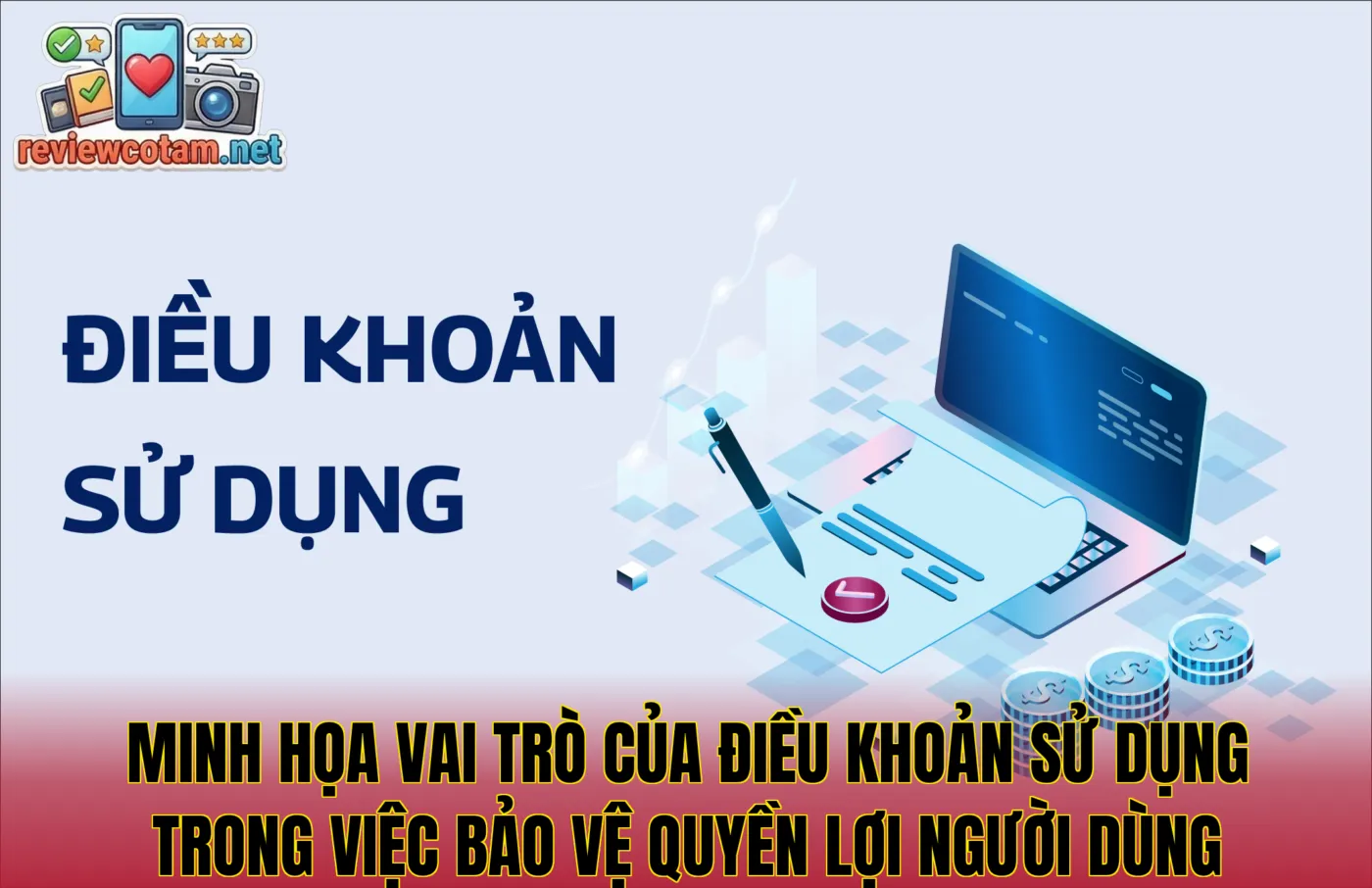 Minh họa vai trò của điều khoản sử dụng trong việc bảo vệ quyền lợi người dùng